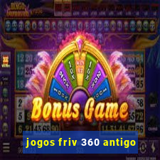 jogos friv 360 antigo